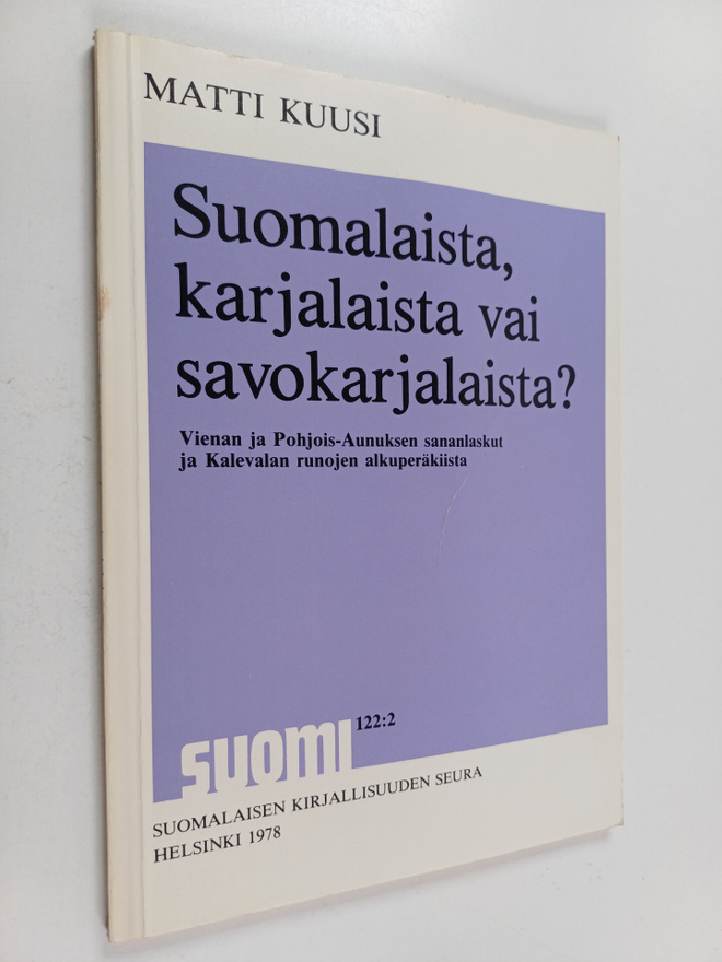 Matti Kuusi : Suomalaista, karjalaista vai savokarjalaist...