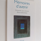 Christian Seranot : Memoires d'avenir : cinquante ans d'a... - pikkukuva 1