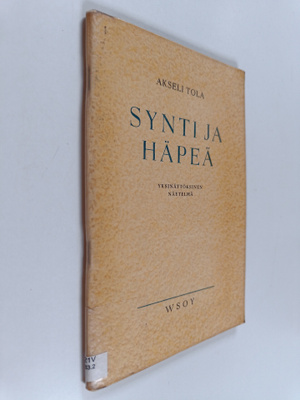 Akseli Tola : Synti ja häpeä : yksinäytöksinen näytelmä