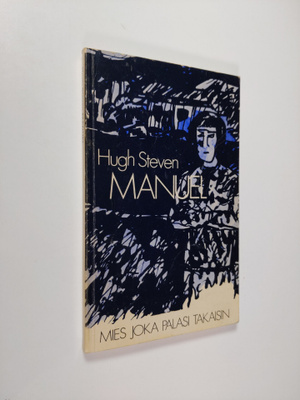 Hugh Steven : Manuel - mies joka palasi takaisin