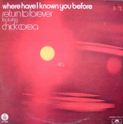 Return to Forever - Where have I known you before