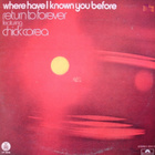Return to Forever - Where have I known you before - pikkukuva 1