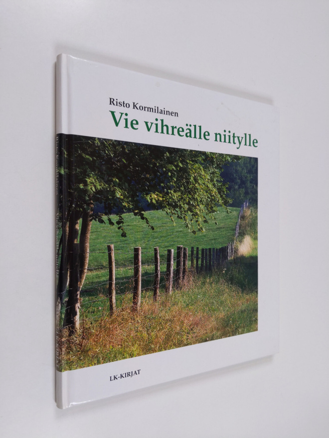 Risto Kormilainen : Vie vihreälle niitylle
