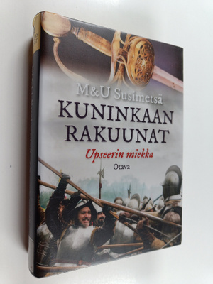 Ulla Susimetsä ym. : Kuninkaan rakuunat 1 : Upseerin miekka
