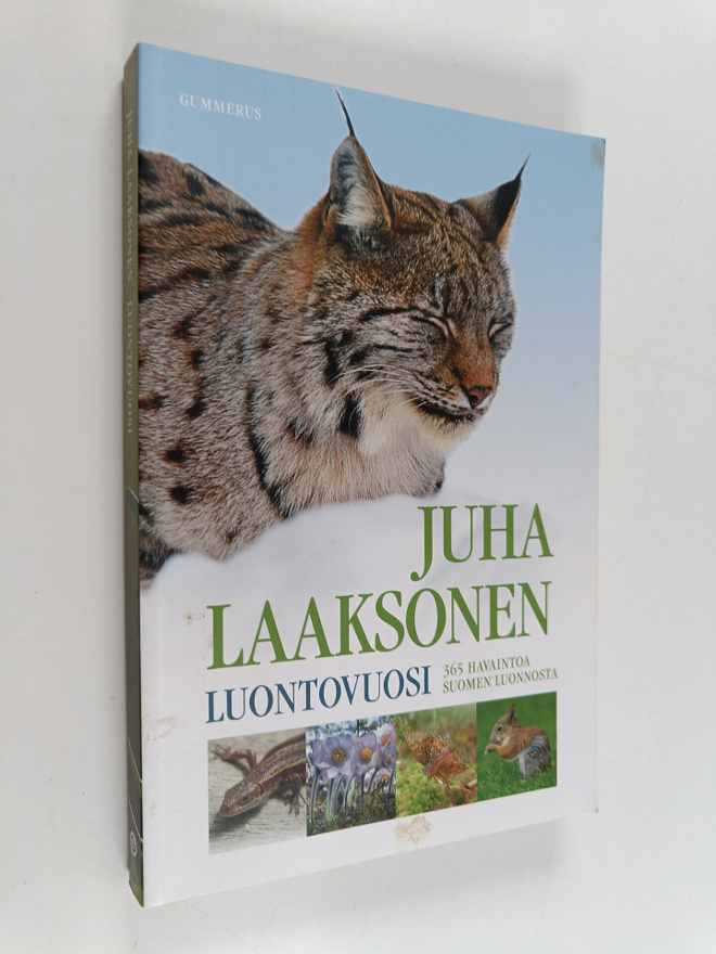 Juha Laaksonen : Luontovuosi : 365 havaintoa Suomen luonn...