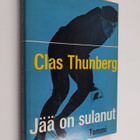 Clas Thunberg : Jää on sulanut - pikkukuva 1