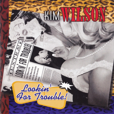 Kim Wilson – Lookin' For Trouble CD