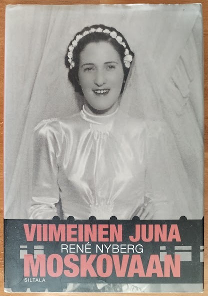 René Nyberg: Viimeinen juna Moskovaan