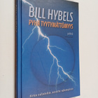 Bill Hybels : Pyhä tyytymättömyys : virtaa valintoihin, n... - pikkukuva 1