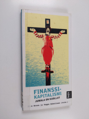 Finanssikapitalismi : Jumala on kuollut