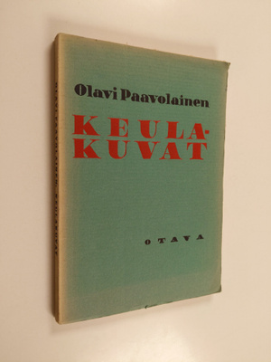 Olavi Paavolainen : Keulakuvat : runoja