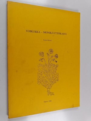 Taina Kuusi : Voikukka - monikäyttökasvi
