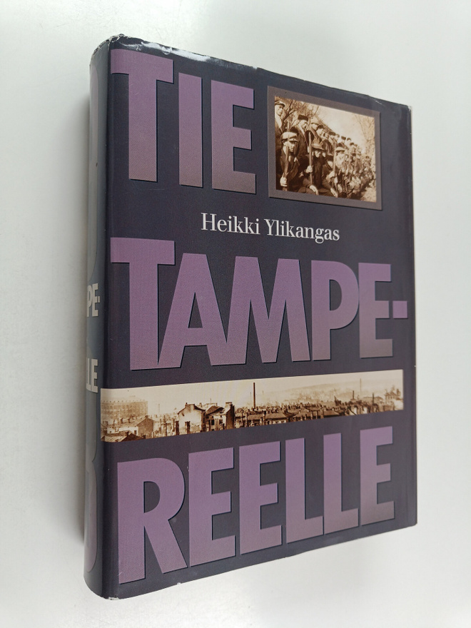 Heikki Ylikangas : Tie Tampereelle : dokumentoitu kuvaus ...