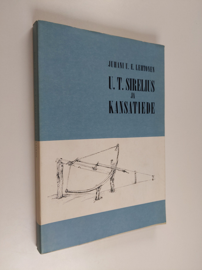 Juhani U.E. Lehtonen : U.T. Sirelius ja kansantiede