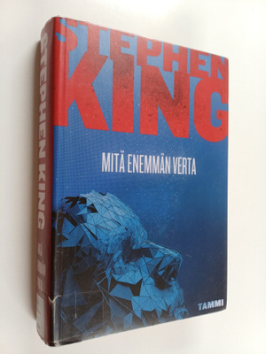 Stephen King : Mitä enemmän verta