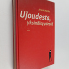 Juhani Mattila : Ujoudesta, yksinäisyydestä - pikkukuva 1