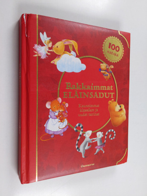 Rakkaimmat eläinsadut - Kauneimmat klassikot ja uudet tar...