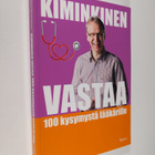 Tapani Kiminkinen : Kiminkinen vastaa: 100 kysymystä lääk... - pikkukuva 1