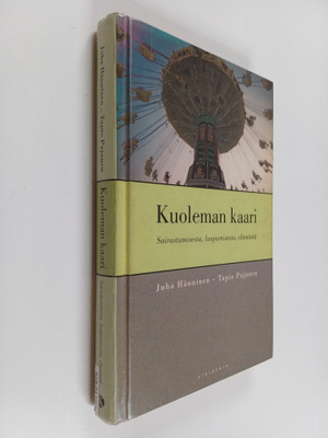 Juha Hänninen : Kuoleman kaari : sairastumisesta, luopumi...