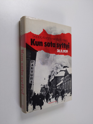 Seppo Keränen : Kun sota syttyi 30.11.1939