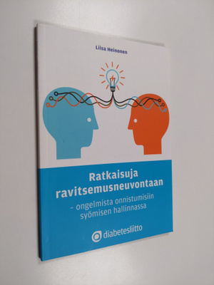 Liisa Heinonen : Ratkaisuja ravitsemusneuvontaan