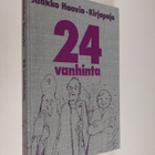 Jaakko Haavio : Kaksikymmentäneljä vanhinta - pikkukuva 1