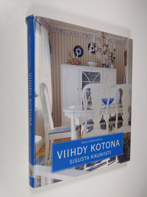 Ingald Andersson : Viihdy kotona, sisusta kauniisti