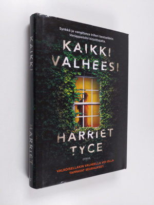 Harriet Tyce : Kaikki valheesi