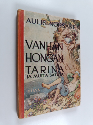 Aulis Nopsanen : Vanhan hongan tarina ja muita satuja
