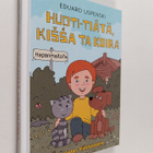 Eduard Uspenski : Huoti-tiätä, kissa ta koira - pikkukuva 1