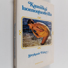 Stephanie Faber : Kauniiksi luonnontuotteilla - pikkukuva 1