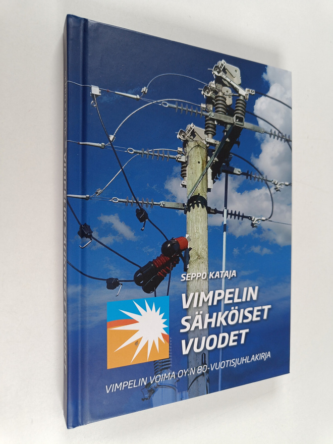 Seppo Kataja : Vimpelin sähköiset vuodet : Vimpelin Voima...