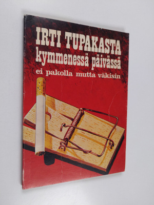Aarne T. K. Lahtinen : Irti tupakasta kymmenessä päivässä...