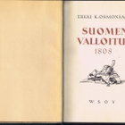 Osmonsalo, Erkki K. : Suomen valloitus 1808 - pikkukuva 1
