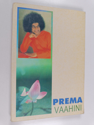 Sathya Sai Baba : Prema Vaahini : The Stream of Divine Love
