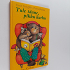 Ursel Scheffler : Tule tänne, pikku karhu : nojatuolitari... - pikkukuva 1