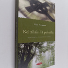 Liisa Seppänen : Kelttiläisillä poluilla : kohtaamisia py... - pikkukuva 1