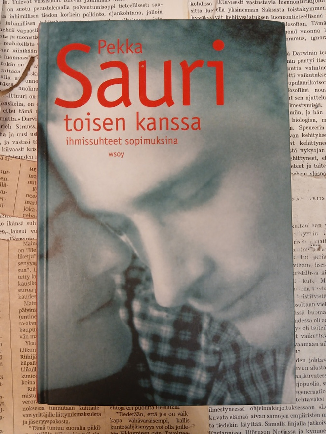 Pekka Sauri - Toisen kanssa: Ihmissuhteet sopimuksina (sid.)