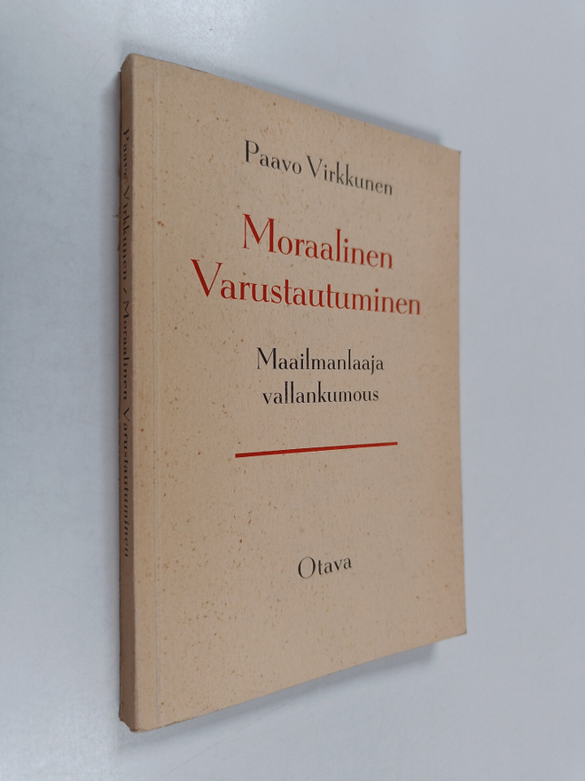 Paavo Virkkunen : Moraalinen varustautuminen : maailmanla...