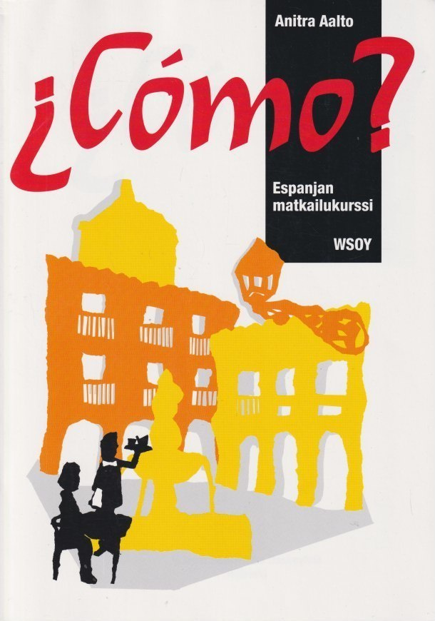 Anitra Aalto: Como? - espanjan matkailukurssi