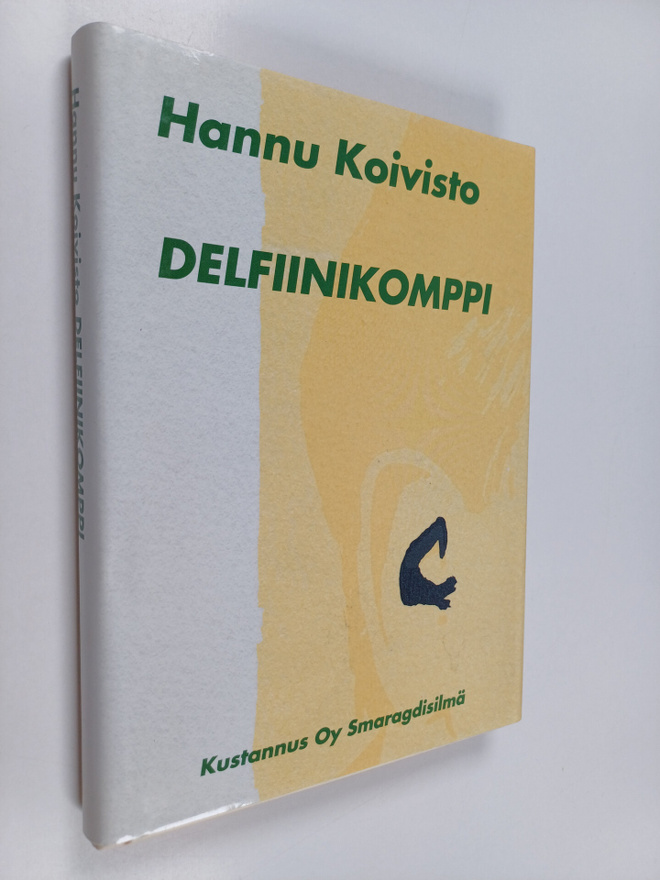 Hannu Koivisto : Delfiinikomppi (signeerattu, tekijän omi...