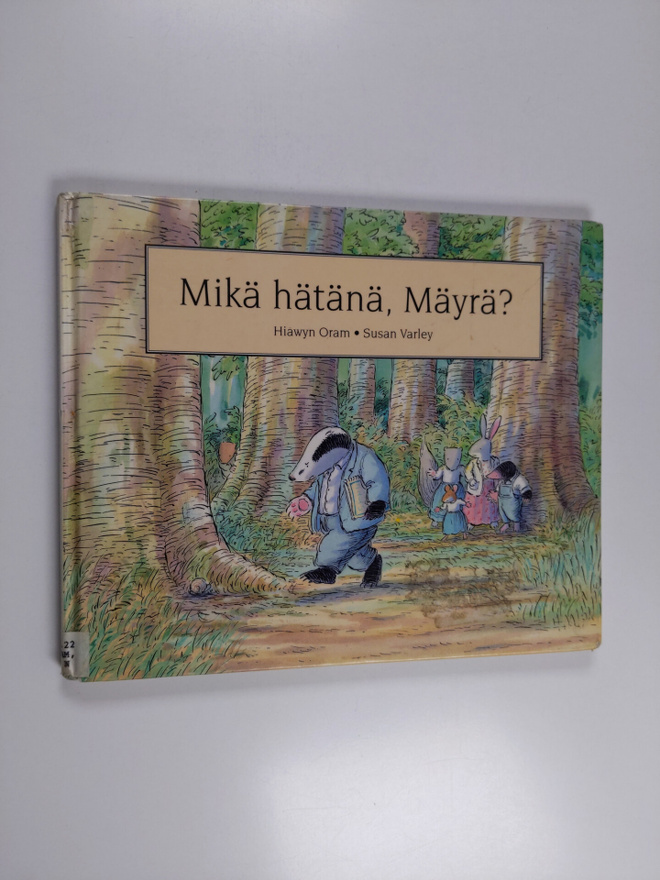 Hiawyn Oram : Mikä hätänä, Mäyrä?