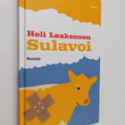 Heli Laaksonen : Sulavoi : runoja (signeerattu) - pikkukuva 1