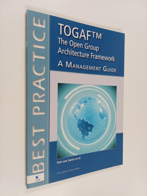 Tom van Sante ym. : Togaf : the open group architecture f...
