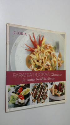 Anna-Maija Tanttu : Parasta ruokaa Gloriasta ja muita tre...