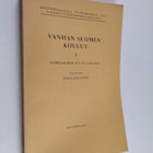 Maija Rajainen : Vanhan suomen koulut 1 : Normaalikoulut ... - pikkukuva 1