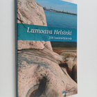 Lumoava Helsinki : 200 luontoelämystä - pikkukuva 1