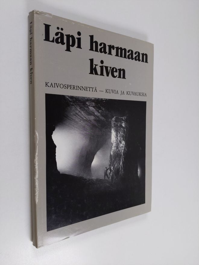 Pekka (toim.) Laaksonen : Läpi harmaan kiven : kaivosperi...