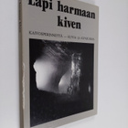 Pekka (toim.) Laaksonen : Läpi harmaan kiven : kaivosperi... - pikkukuva 1
