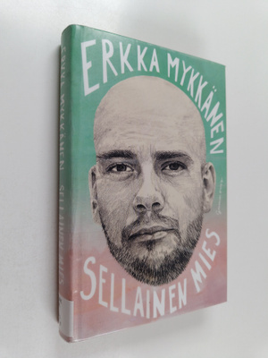 Erkka Mykkänen : Sellainen mies